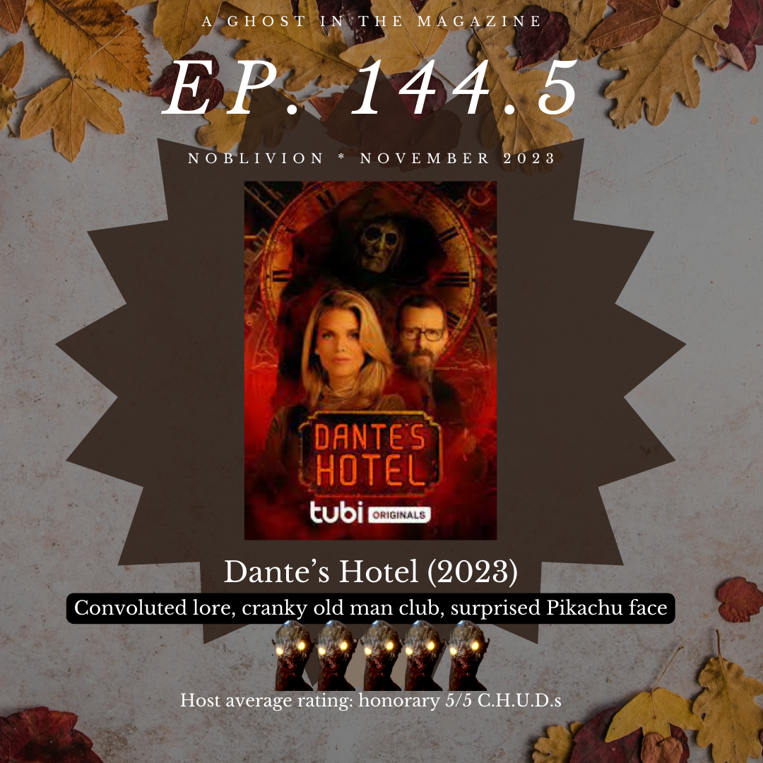Episode 144.5: Dante’s Hotel