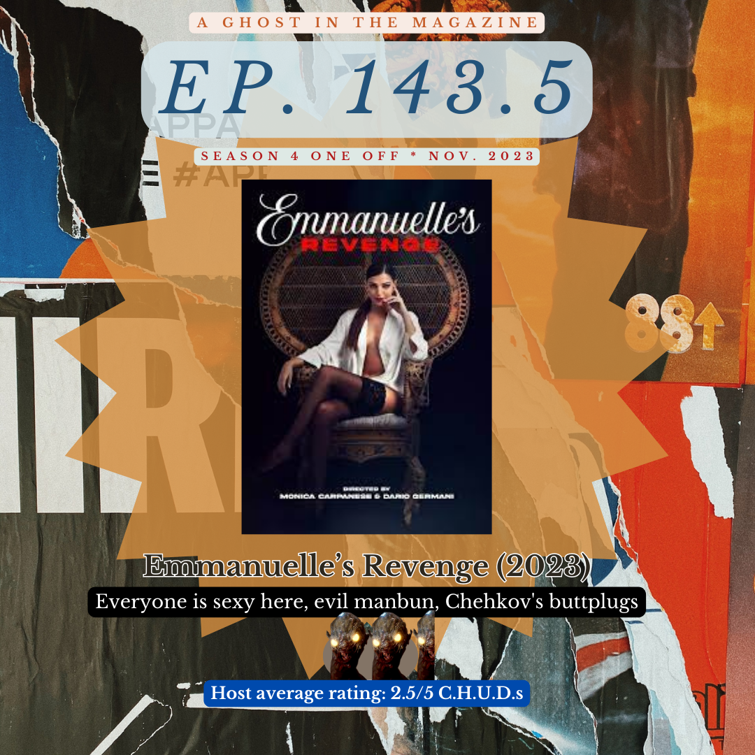 Episode 143.5: Emmanuelle’s Revenge