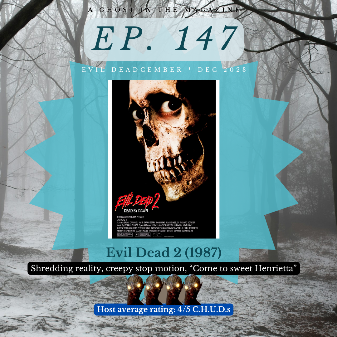 Episode 147: Evil Dead 2
