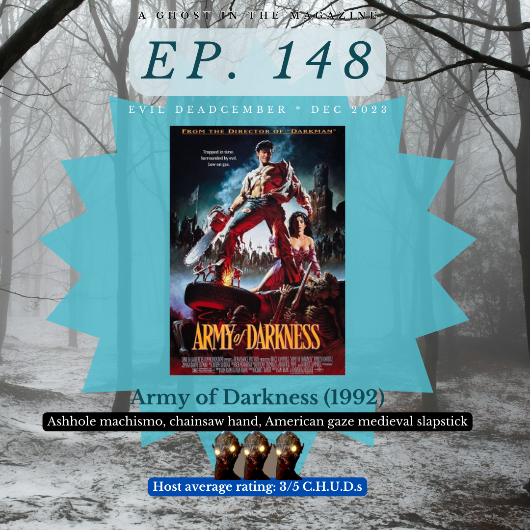 Episode 148: Army of Darkness