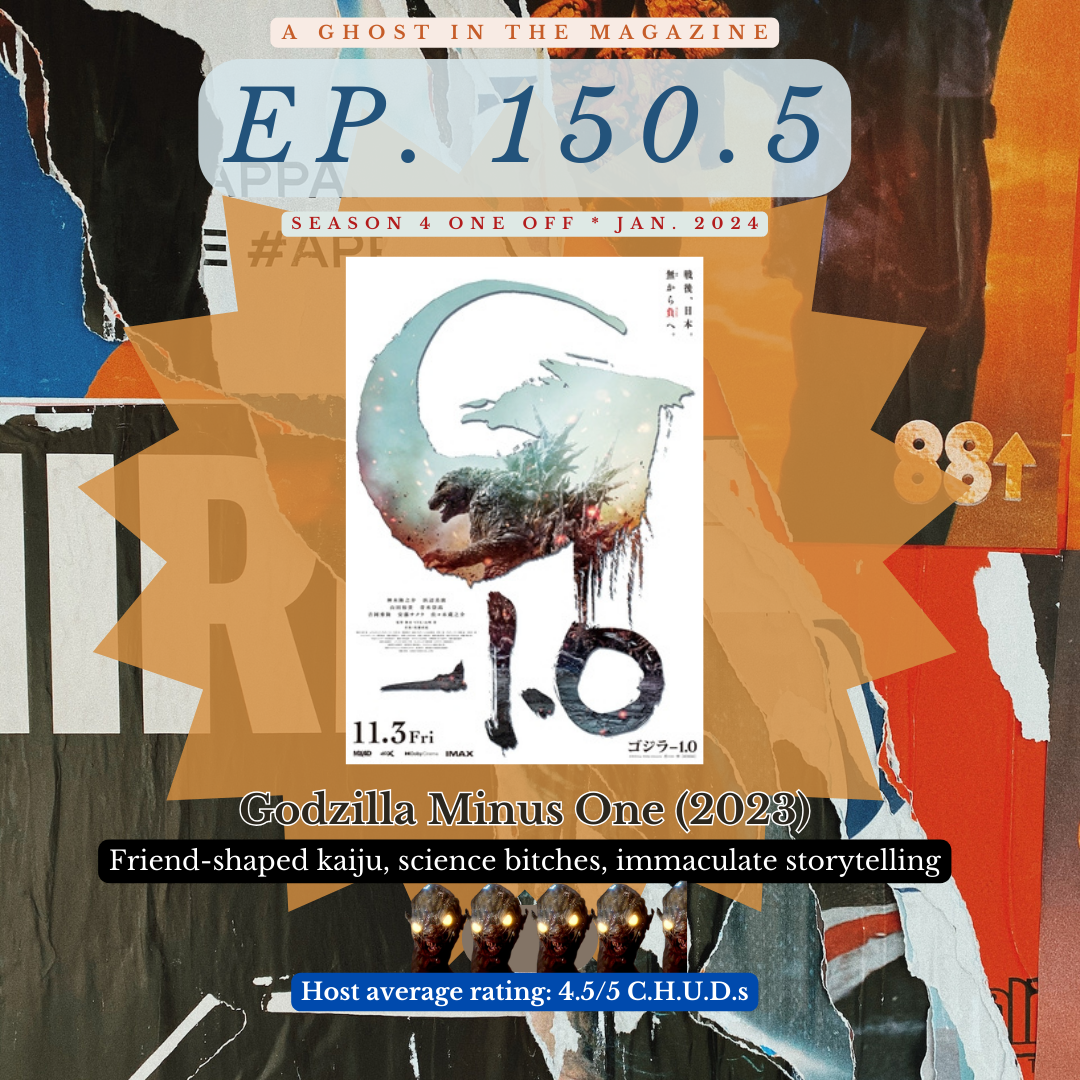 Episode 150.5: Godzilla Minus One