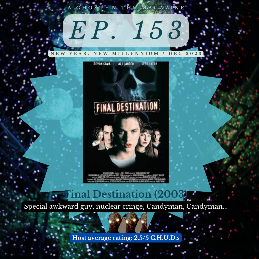 Episode 153: Final Destination