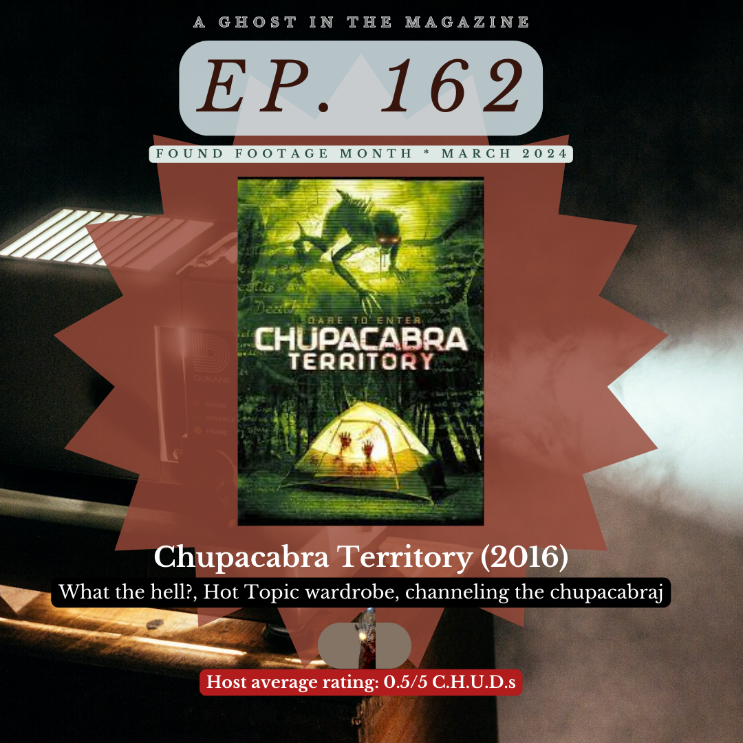 Episode 162: Chupacabra Territory