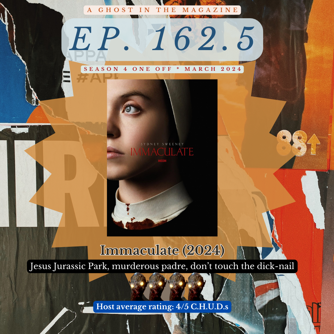 Episode 162.5: Immaculate